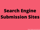 Search Engine Submission Sites